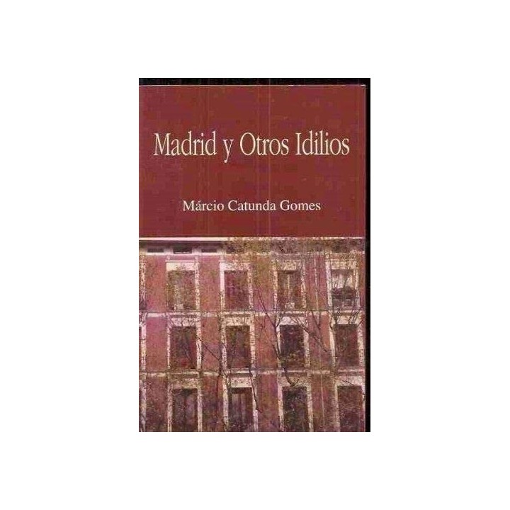 Madrid y Otros Idilios
